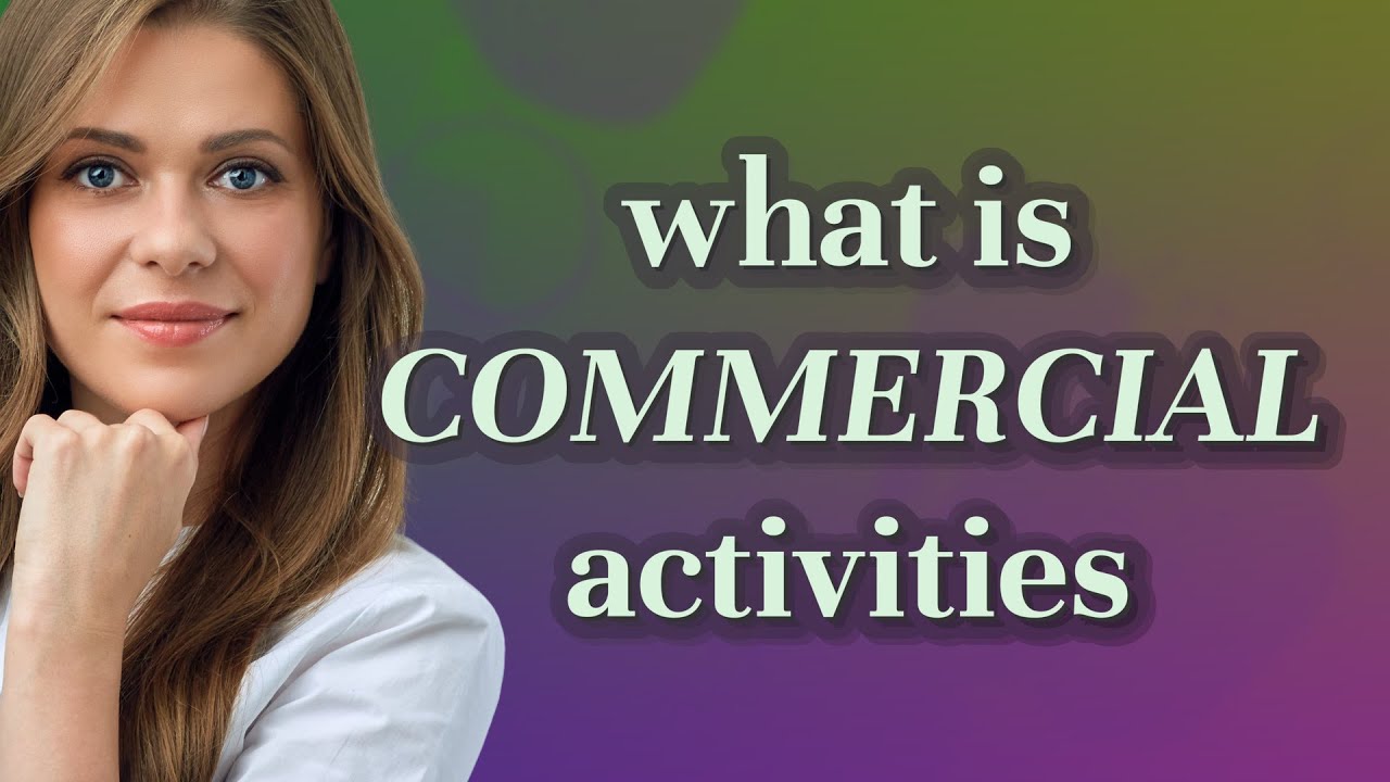 What are commercial activities?