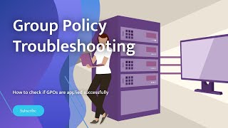 Group Policy - How to check if Group Policy Objects (GPO) are applied successfully