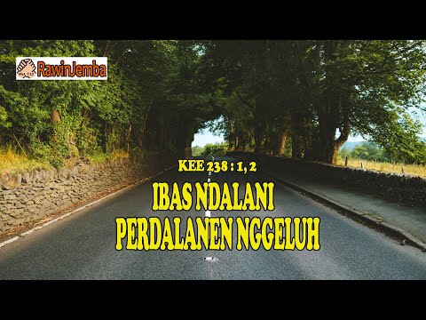 KEE 238 : IBAS NDALANI PERDALANEN NGGELUH