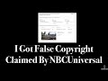 I Got FALSE COPYRIGHT CLAIMED By NBCUniversal
