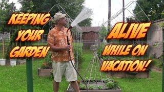 preview picture of video 'Keep Your Garden ALIVE While on Vacation - Tips'