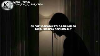 Download lagu Lirik lagu Weda_Tegai_Zafer_Ken_ft_LBPJ_CREW__official_Music_Video_🎧🌴 mp3