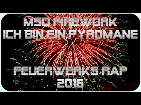 MSD Firework - Ich bin ein Pyromane | FEUERWERKS RAP 2016