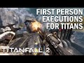 TITANFALL 2: Every titan execution in first person! | Northstar Client