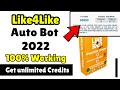 Like4Like Auto Bot 2022 - Get Unlimited Credits 