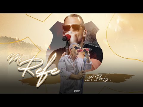 El Blachy -  Mi Refe (En Vivo)