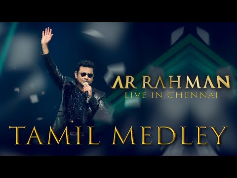 Tamil Medley - A.R. Rahman Live in Chennai