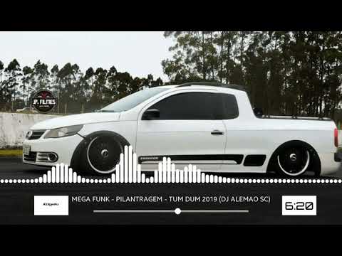 MEGA FUNK - PILANTRAGEM - TUM DUM 2019 (DJ ALEMÃO SC)