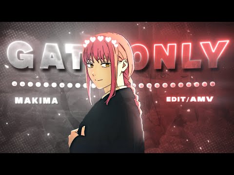 Makima - Gata Only [Edit/AMV]! | Chainsaw Man