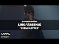 Lino / Ärsenik - 12eme Lettre en #canalstreetlive ...