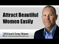 Attract Beautiful Women Easily