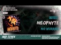 NEOPHYTE - NO WORRIES