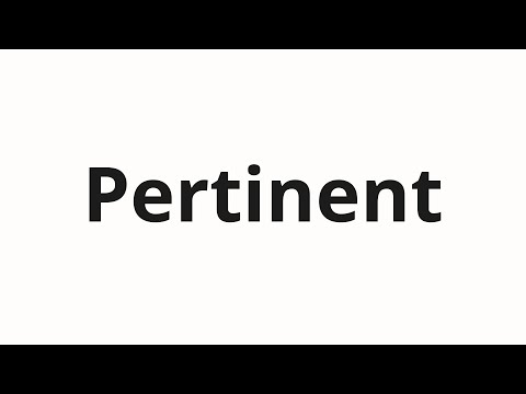 How to pronounce Pertinent