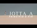 Jotta A Princípio E Fim Vídeo Oficial