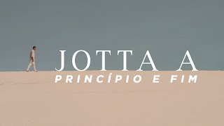 Video Principio E Fim de Jotta A