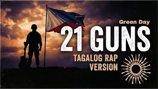 Download lagu 21 Guns (Green Day) Tagalog Rap Version mp3