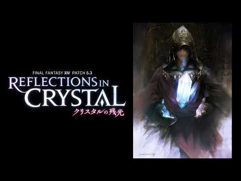FFXIVãƒ‘ãƒƒãƒ5.3ã€Œã‚¯ãƒªã‚¹ã‚¿ãƒ«ã®æ®‹å…‰ã€ãƒ‘ãƒƒãƒãƒŽãƒ¼ãƒˆæœ—èª­ä¼š - YouTube