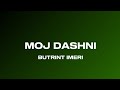 BUTRINT IMERI MOJ DASHNI LYRICS