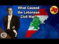 What Caused the Lebanese Civil War? | Casual Historian