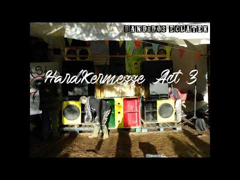 Bandidos Eclatek - HardKermesse act 3 [Mix Hardtek / Frenchcore]