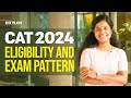 CAT 2024 : Eligibility And Exam Pattern | Xylem KEAM