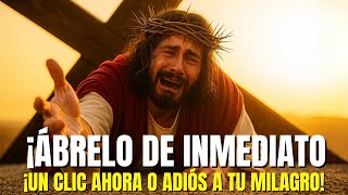 DIOS DICE: ÀBRELO DE INMEDIATO! UN CLIC AHORA O ADIÓS A TU MILAGRO!