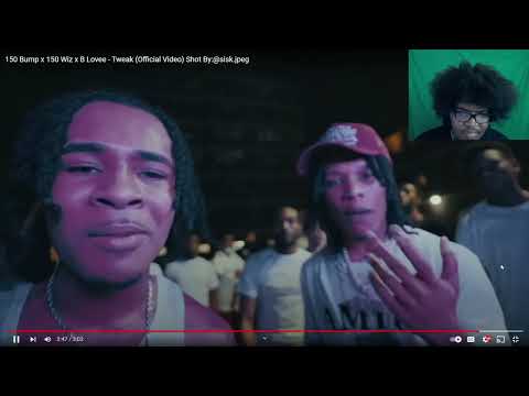 150 Bump x 150 Wiz x B Lovee - Tweak (Official Video) Shot By:@sisk.jpeg(REACTION!🤯)