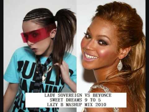 LADY SOVEREIGN VS BEYONCE - Sweet Dreams 9 to 5 ( Lazy B masup 2010 )