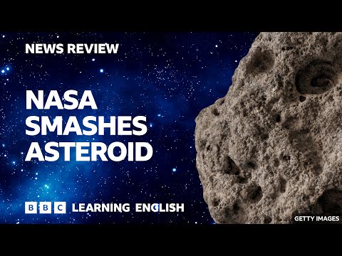 美國國家航空航天局擊碎小行星 - BBC新聞評論 (Nasa smashes asteroid - BBC News Review)