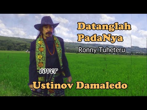 Lagu Rohani DATANGLAH PADANYA ( cover ) USTINOV DAMALEDO