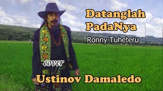 Download lagu Lagu Rohani DATANGLAH PADANYA ( cover ) USTINOV DAMALEDO mp3