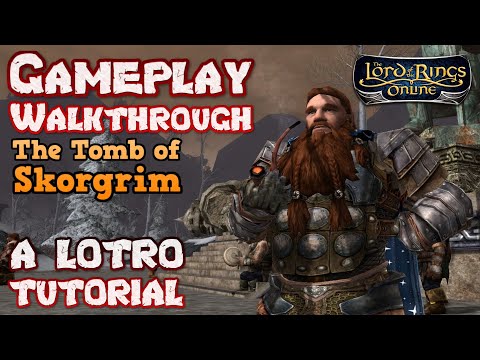 The Complete Walkthrough of Skorgrím's Tomb Instance - A LOTRO Tutorial