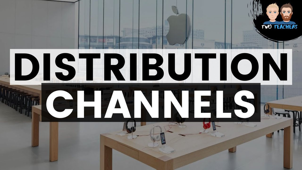 Distribution Channels Explained