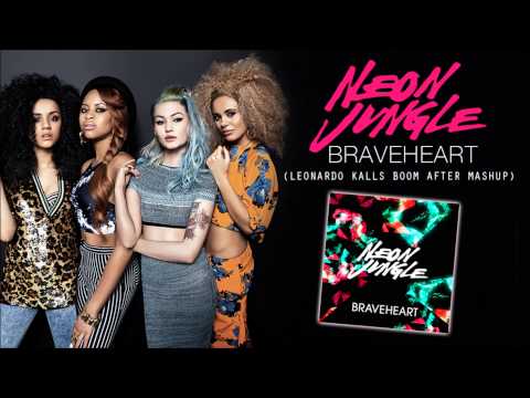 Neon Jungle - Braveheart (Leonardo Kalls Boom After Mashup)