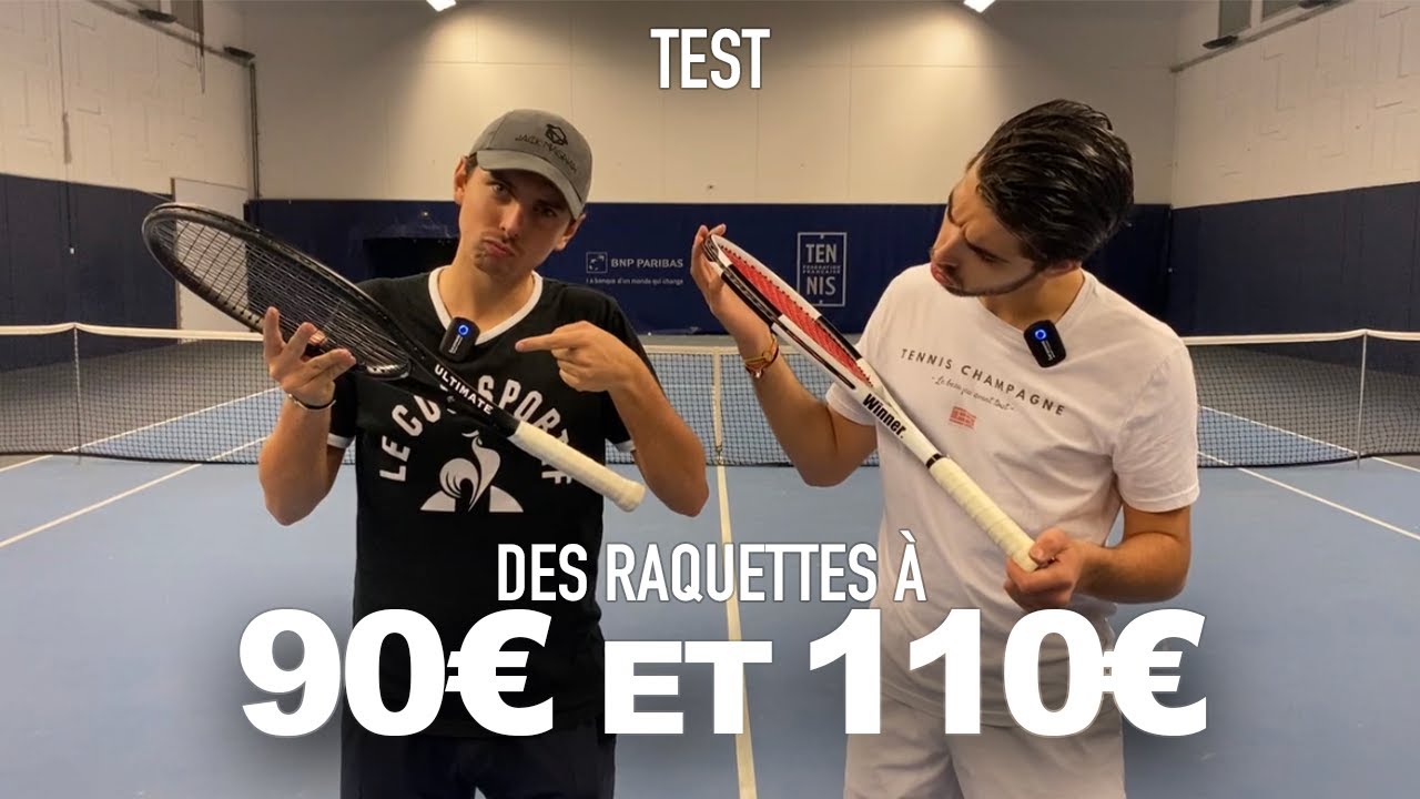 TEST : Des Raquettes à 90€ & 110€ ! (Avec Jo. Pouille) 🎾