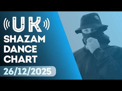 🇬🇧 SHAZAM UK DANCE CHART (26/12/2025) | TOP-50 & NEW-ENTRIES OVERVIEW