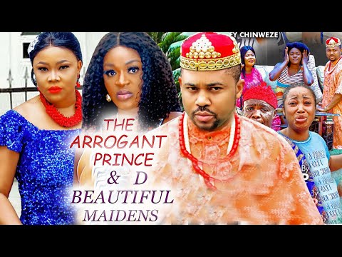 THE ARROGANT PRINCE & D BEAUTIFUL MAIDENS SEASON 9&10 "NEW MOVIE" - CHACHA EKE 2021 TRENDING MOVIE.