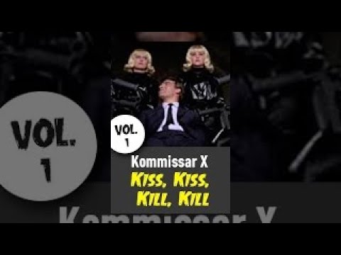 Kommissar X Kiss, Kiss, Kill, Kill (Vol. 1)