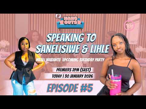 #HangOuts Epi 5: #MbaliWabantu chatting to influencers & her upcoming birthday party
