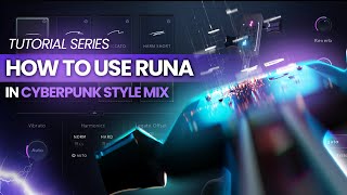 RUNA In Cyberpunk Style Mix - GUIDE