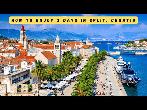 How to Spend 3 Days in SPLIT Croatia | Ultimate Travel Guide