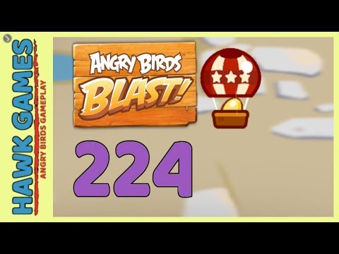 Angry Birds Blast Level 224 Hard - 3 Stars Walkthrough, No Boosters
