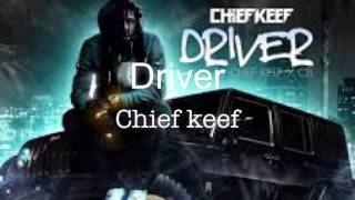 Chief keef- Driver (lyrics)