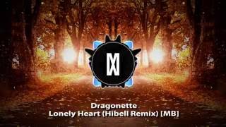 Dragonette - Lonely Heart (Hibell Remix) [Mattrixx Boosted]