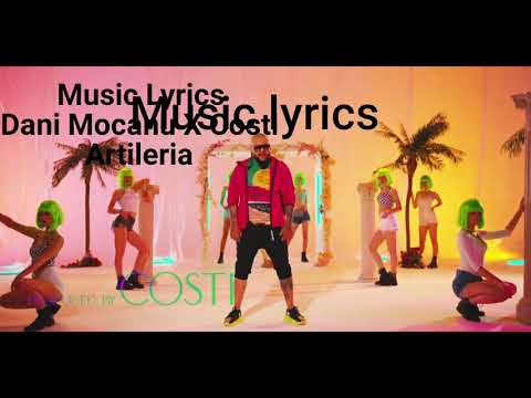 Dani Mocanu X Costi "Artileria" Music Lyrics