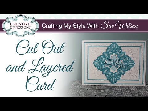 Cut Out And Layered Card | Crafting My Style with Sue Wilson