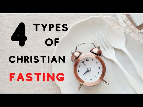 Types of Christian Fasting. 4 Types of Fasting in the Bible.
