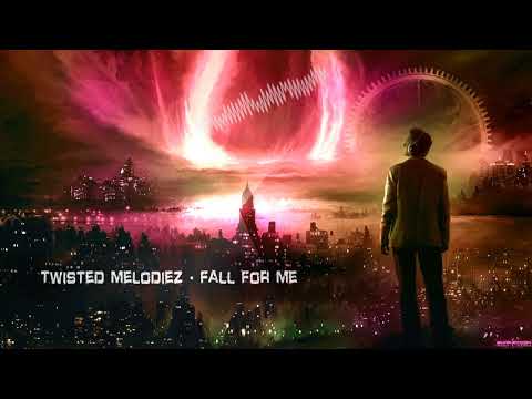 Twisted Melodiez - Fall For Me [Free Release]