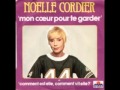 Noëlle Cordier - Mon coeur pour te garder 