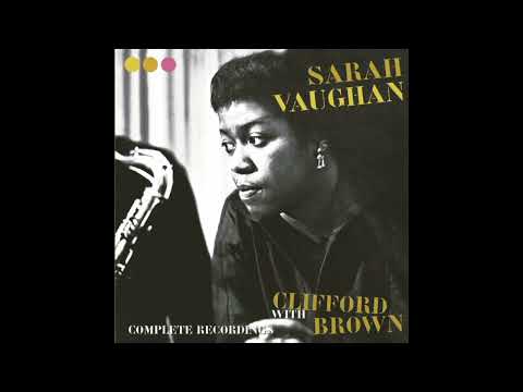 Sarah Vaughan - Complete Recordings with Clifford Brown (2022)